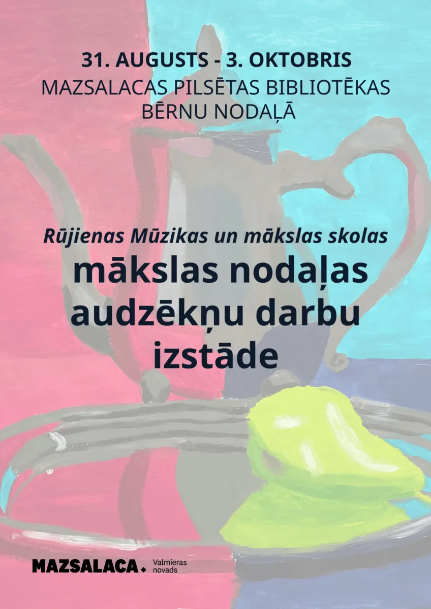 Rūjienas Mūzikas un mākslas skolas mākslas nodaļas audzēkņu darbu izstāde