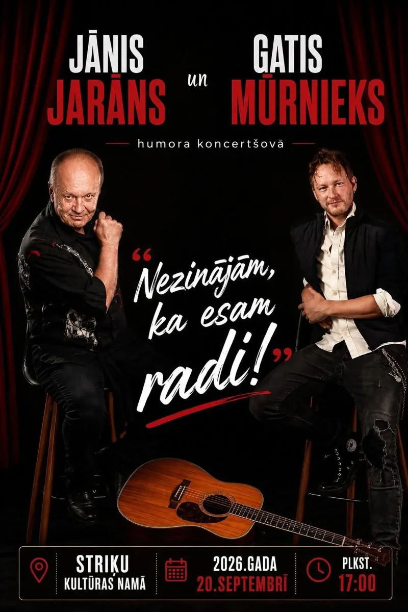 humora koncertšovs "Nezinājām, ka esam radi" ar Jāni Jarānu un Gati Mūrnieku.