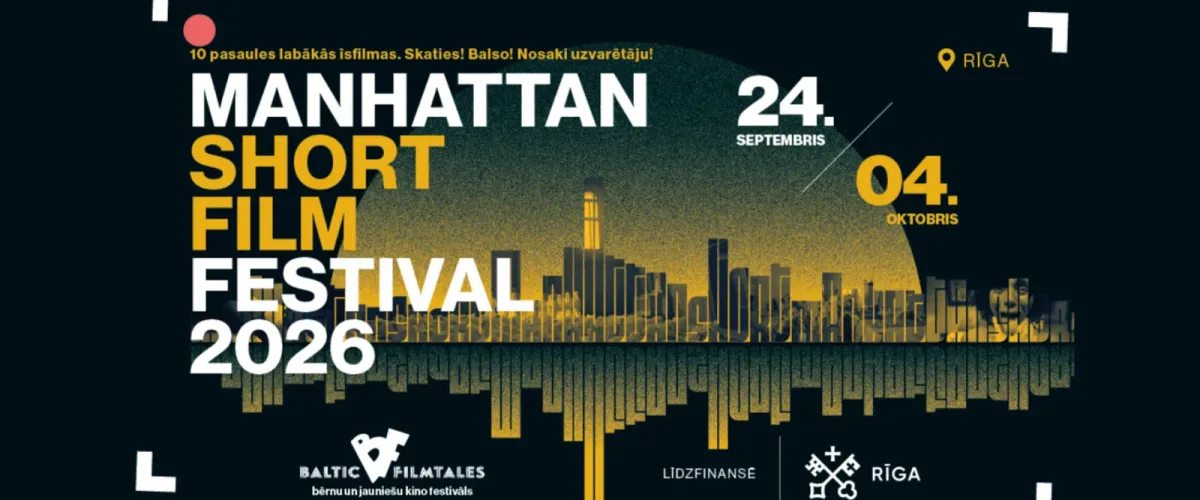 KINO /MANHATTAN SHORT filmu festivāls 2026/