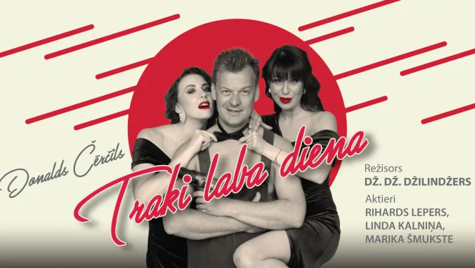 Komēdija TRAKI LABA DIENA
