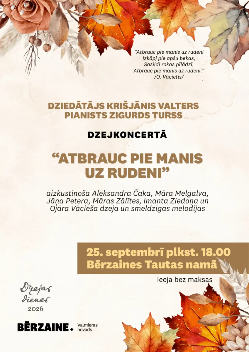Dzejas dienas Bērzainē: dzejkoncerts “Atbrauc pie manis uz rudeni” - Valmieras novads
