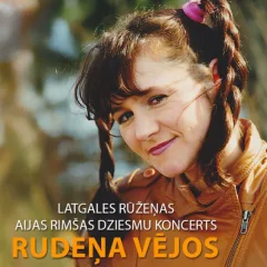 RUDEŅA VĒJOS. Aijas Rimšas dziesmu koncerts