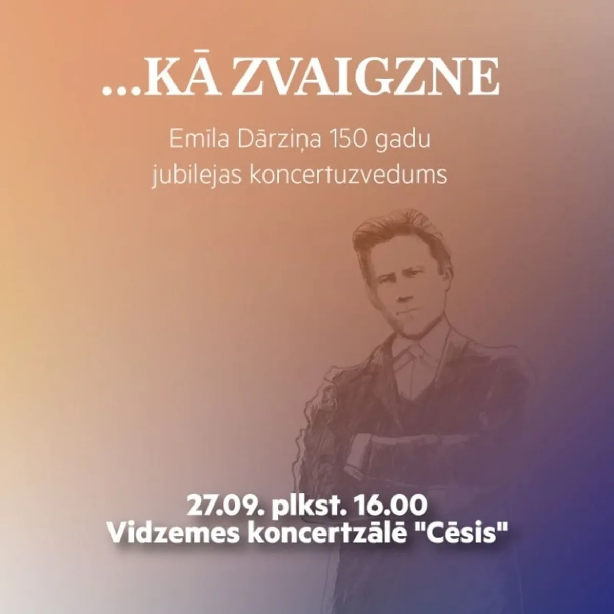 Koncertuzvedums ...KĀ ZVAIGZNE. Emīlam Dārziņam – 150