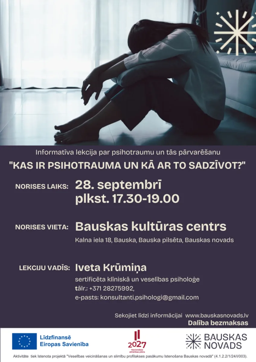 Informatīva lekcija par psihotraumu un tās pārvarēšanu “Kas ir psihotrauma un kā ar to sadzīvot?”