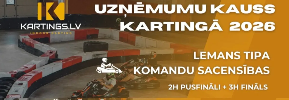 UZŅĒMUMU KAUSS KARTINGĀ 2026 | PIETEIKŠANĀS