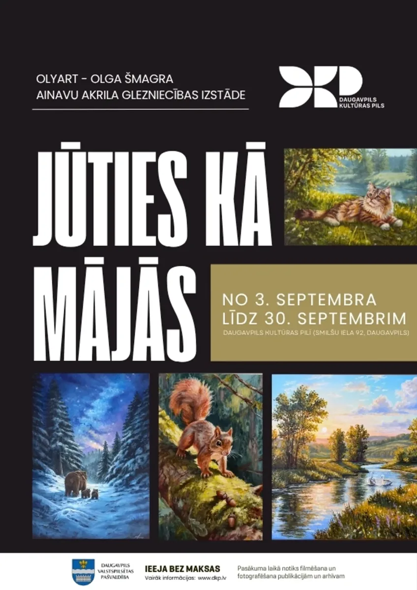 Olgas Šmagras (OlyArt) personālizstāde “Jūties kā mājās” Daugavpils Kultūras pilī