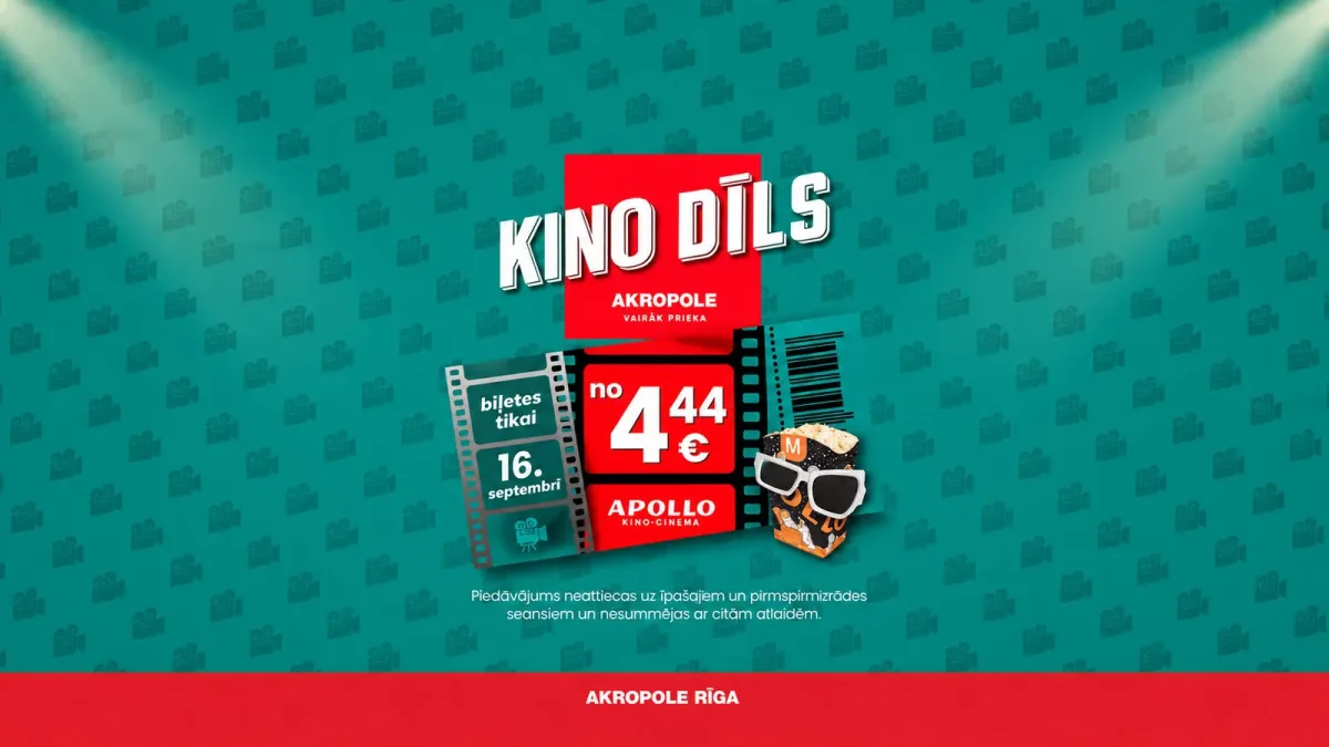 KINO DĪLS AKROPOLE Rīga — 16. septembrī