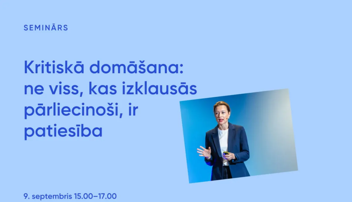 NVO nams aicina uz tiešsaistes semināru “Kritiskā domāšana: ne viss, kas izklausās pārliecinoši, ir patiesība”