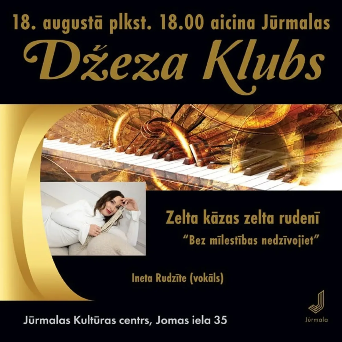 ZELTA KĀZAS ZELTA RUDENĪ “Bez mīlestības nedzīvojiet” | Aicina Jūrmalas Džeza klubs!