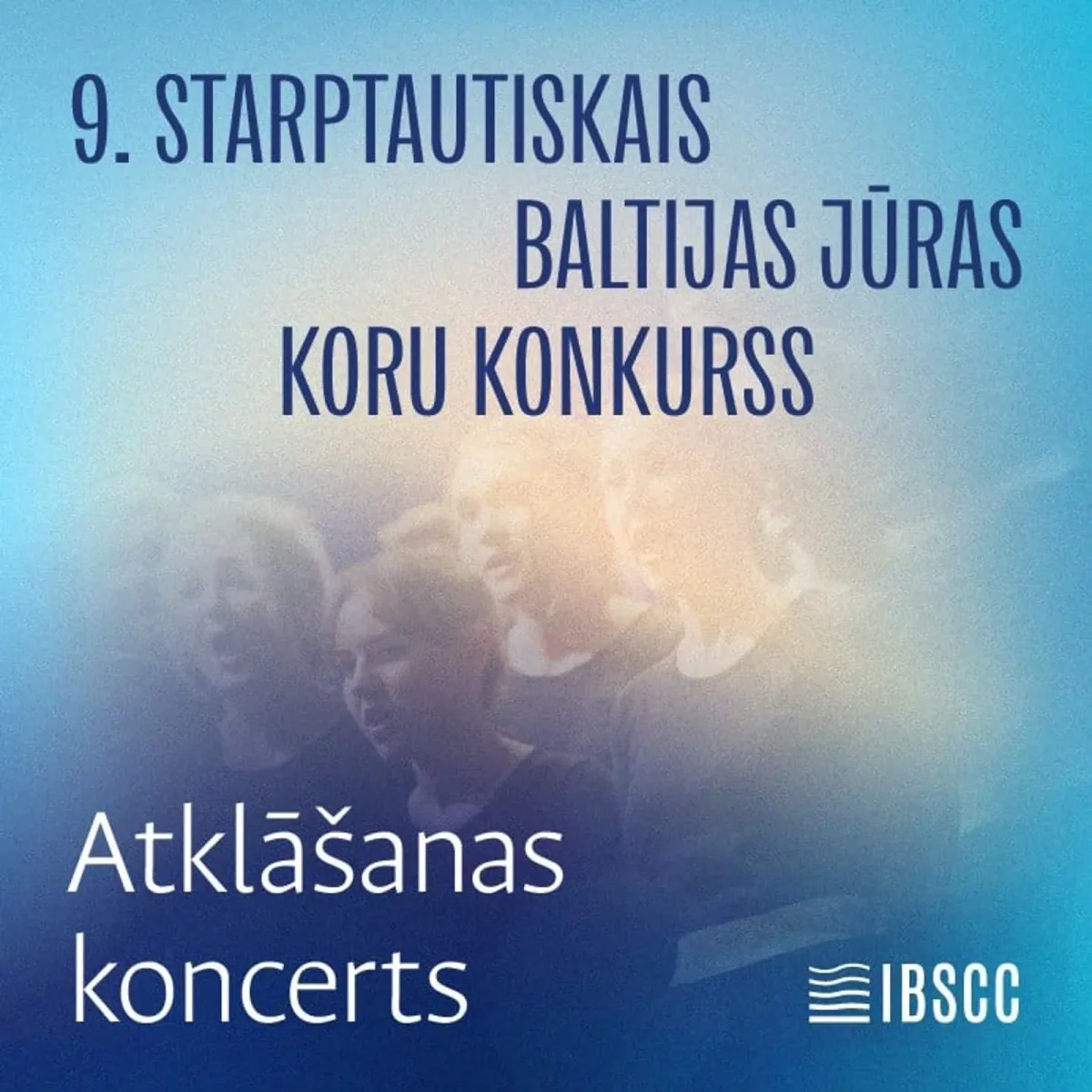9. STARPTAUTISKAIS BALTIJAS JŪRAS KORU KONKURSS. Atklāšanas koncerts
