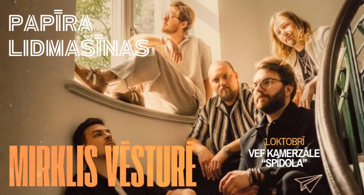 Grupas “Papīra Lidmašīnas” koncerts “Mirklis vēsturē”