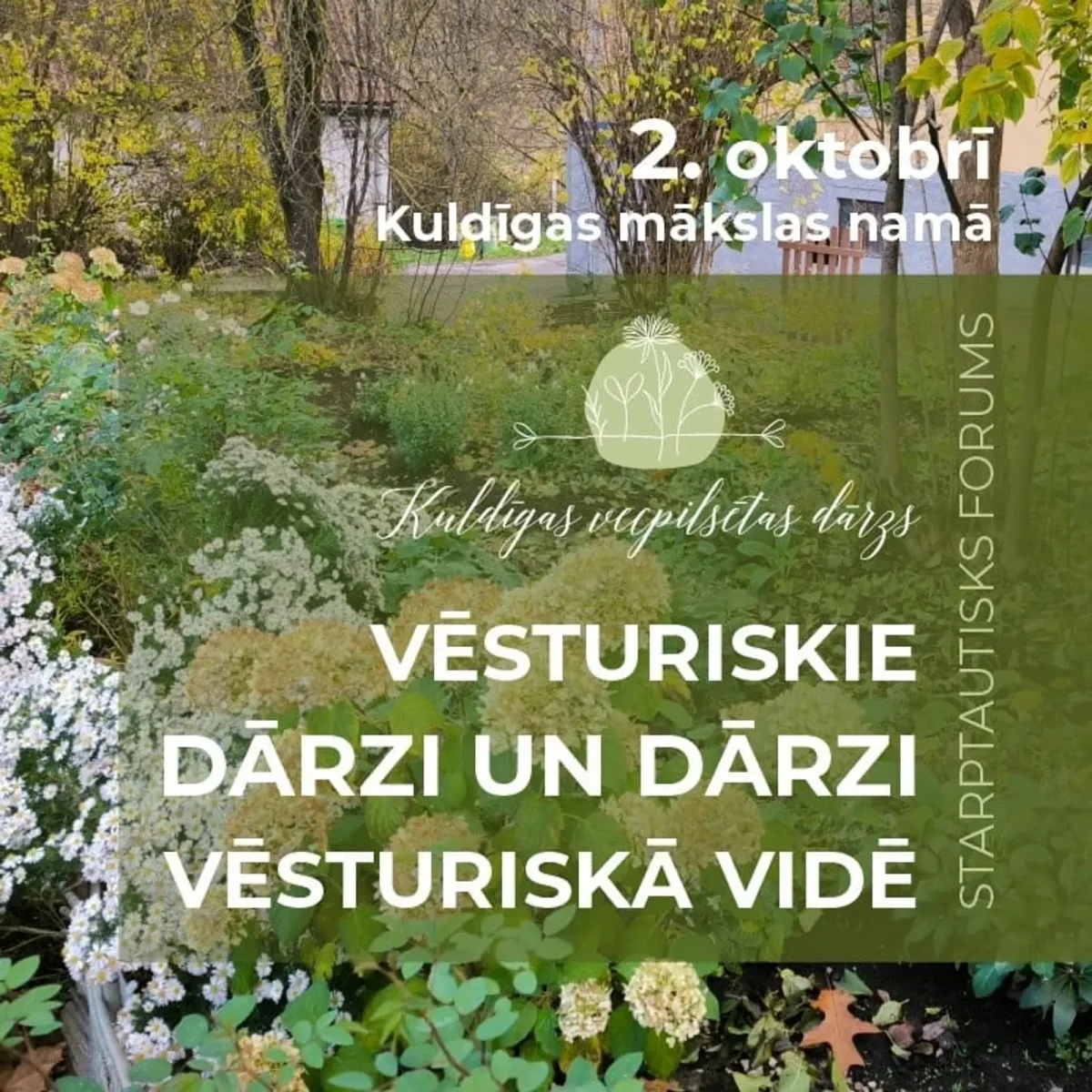 Starptautisks forums “Vēsturiskie dārzi un dārzi vēsturiskā vidē”