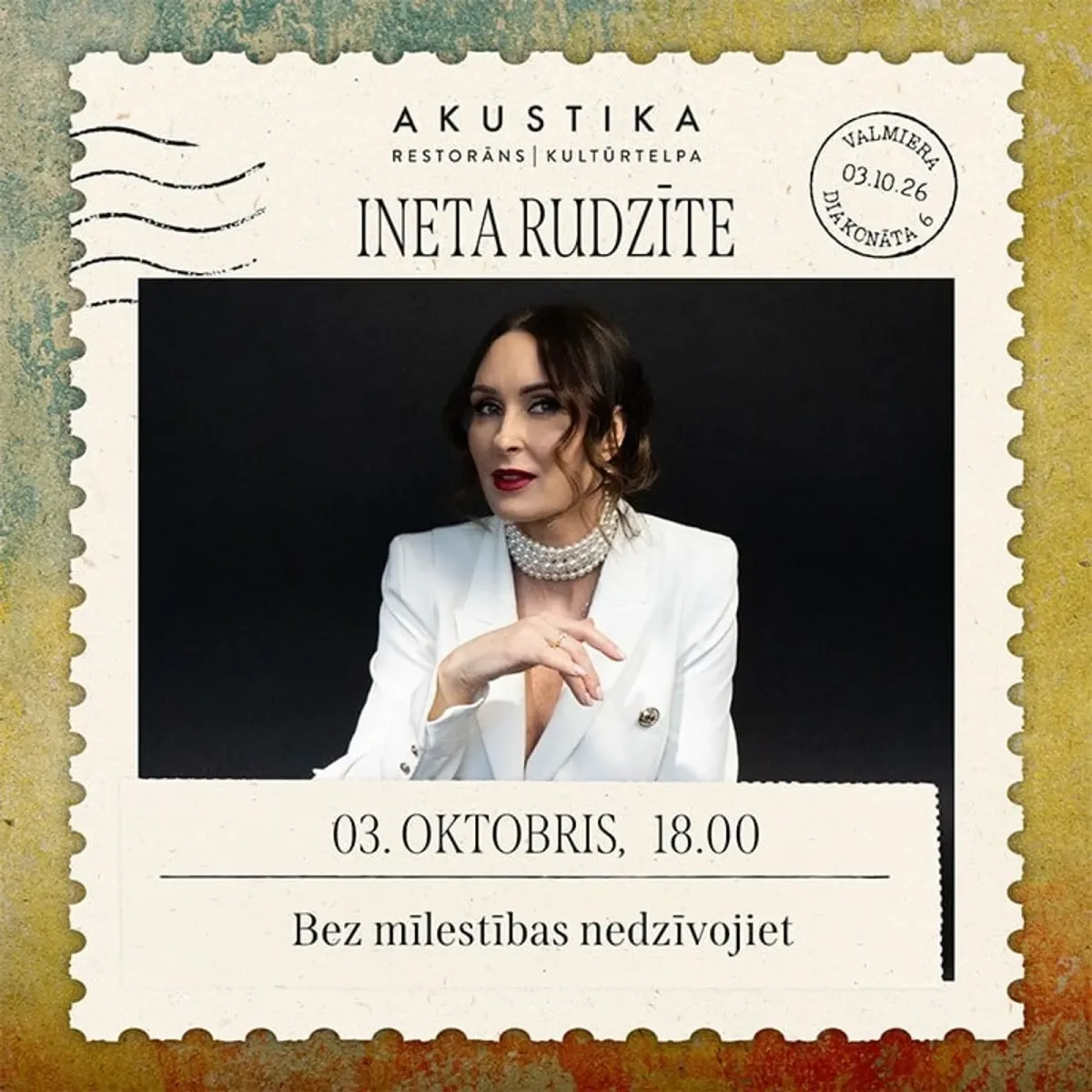 INETA RUDZĪTE | Bez mīlestības nedzīvojiet..| kultūrtelpā AKUSTIKA, Valmierā