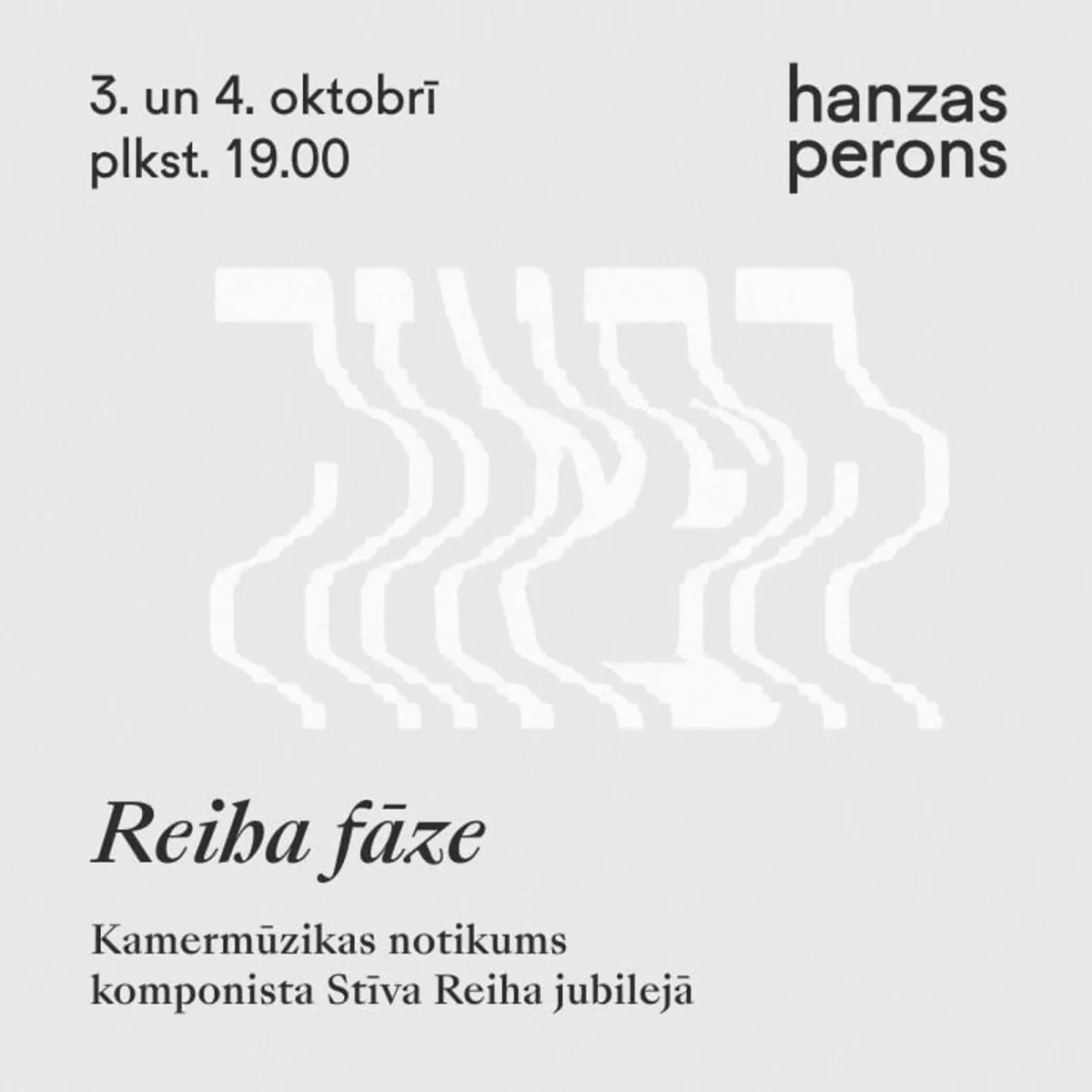 Reiha fāze. Kamermūzikas notikums Hanzas peronā