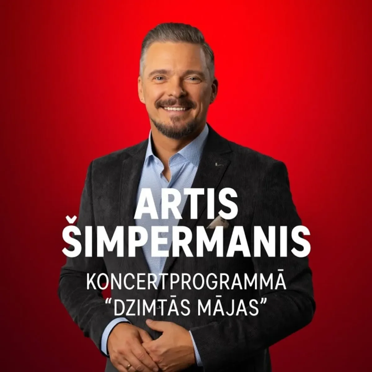 ARTIS ŠIMPERMANIS – koncertprogramma “DZIMTĀS MĀJAS”
