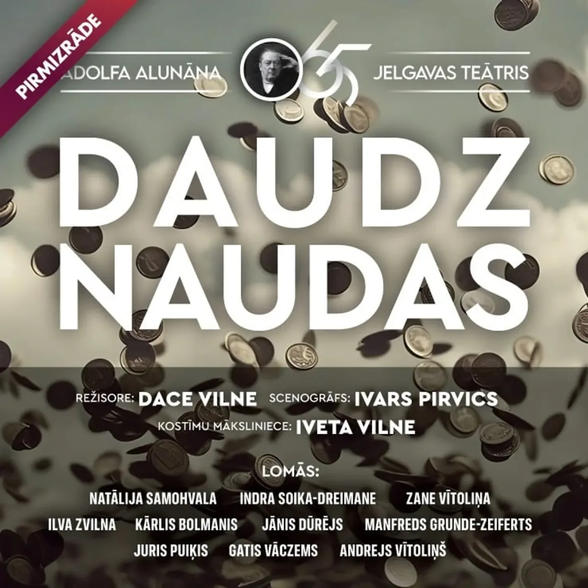 Ā.Alunāna Jelgavas teātra izrāde/ komēdija “Daudz naudas”