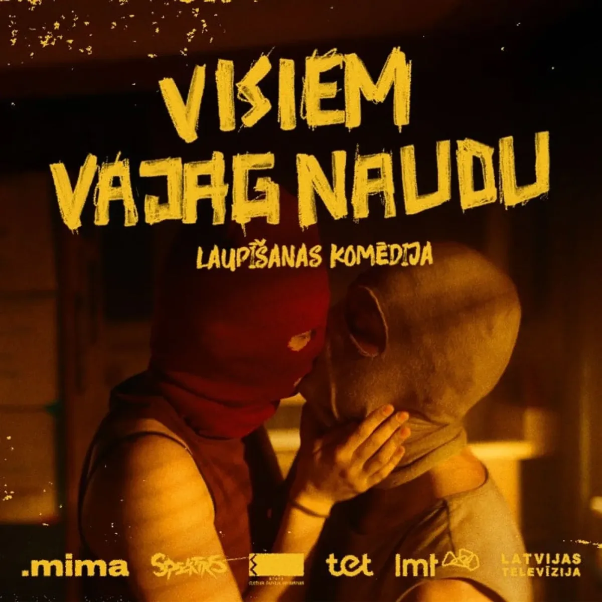 Spēlfilma VISIEM VAJAG NAUDU