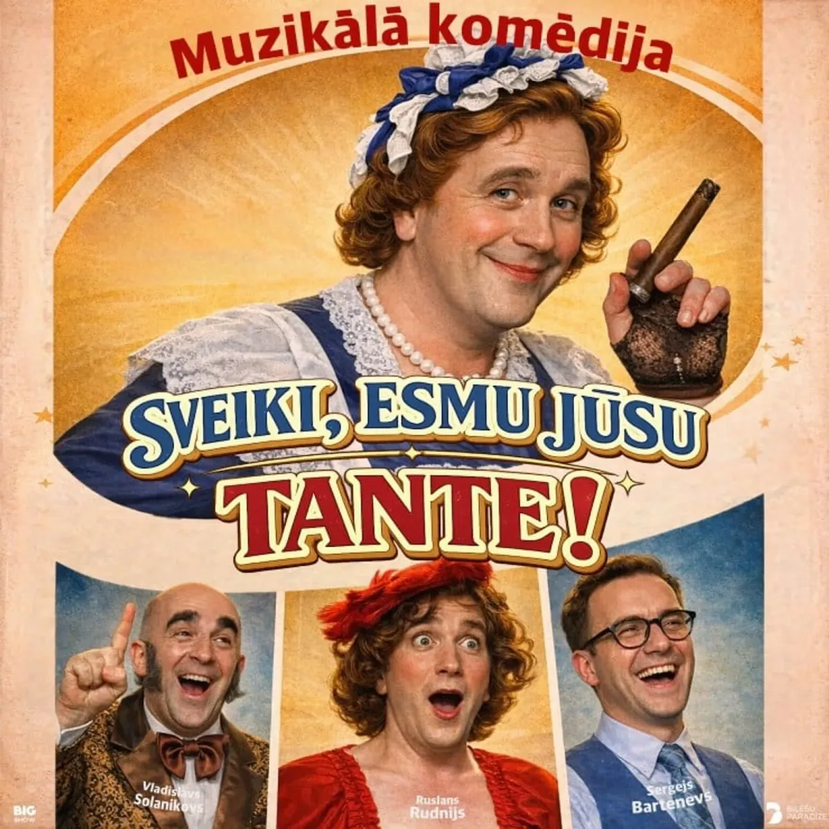 Muzikālā komēdija "Čārlija tante" jeb "Sveiki, esmu jūsu tante!"