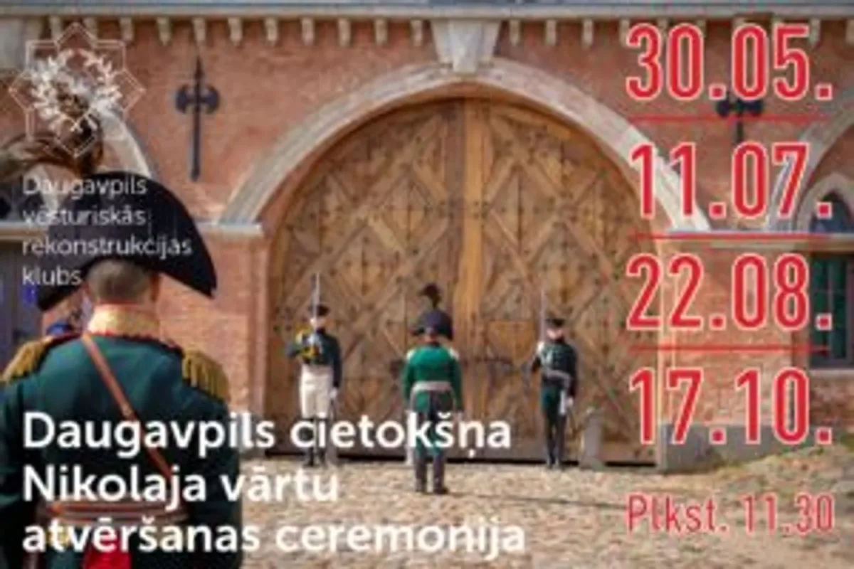 Daugavpils cietokšņa Nikolaja vārtu svinīgas atvēršanas ceremonija