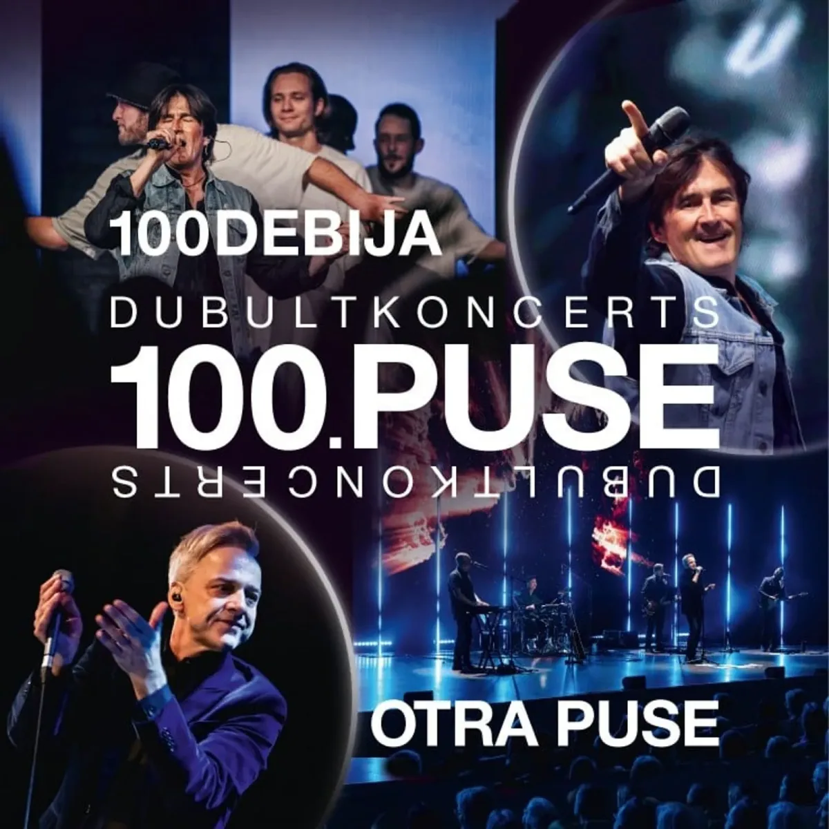 Dubultkoncerts 100.PUSE (Otra Puse & 100Debija)