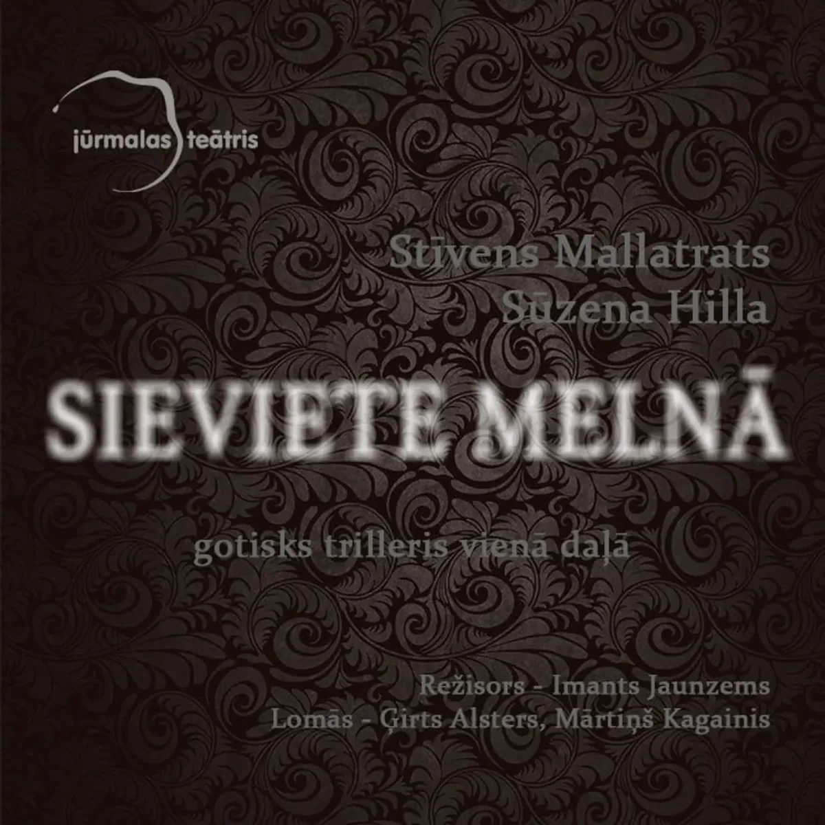 Stīvens Mallatrats, Sūzena Hilla “SIEVIETE MELNĀ” gotisks trilleris vienā daļā