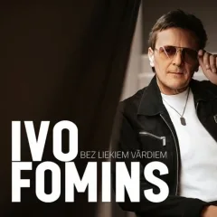 BEZ LIEKIEM VĀRDIEM. Ivo Fomins