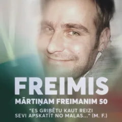 FREIMIS. Mārtiņam Freimanim 50