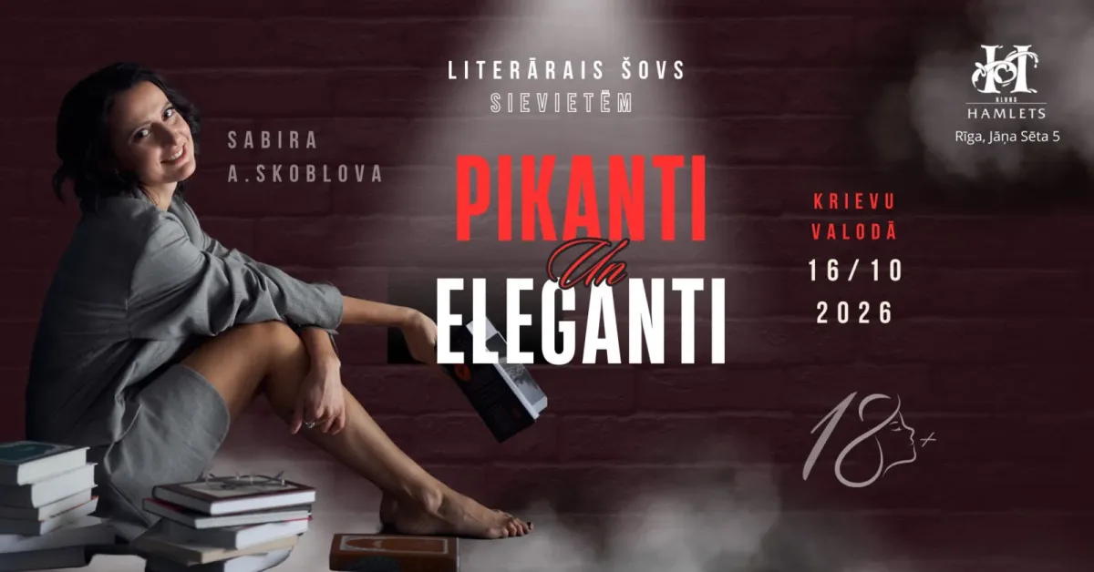 Literārais šovs sievietēm 18+ 'Pikanti un eleganti' krievu valodā