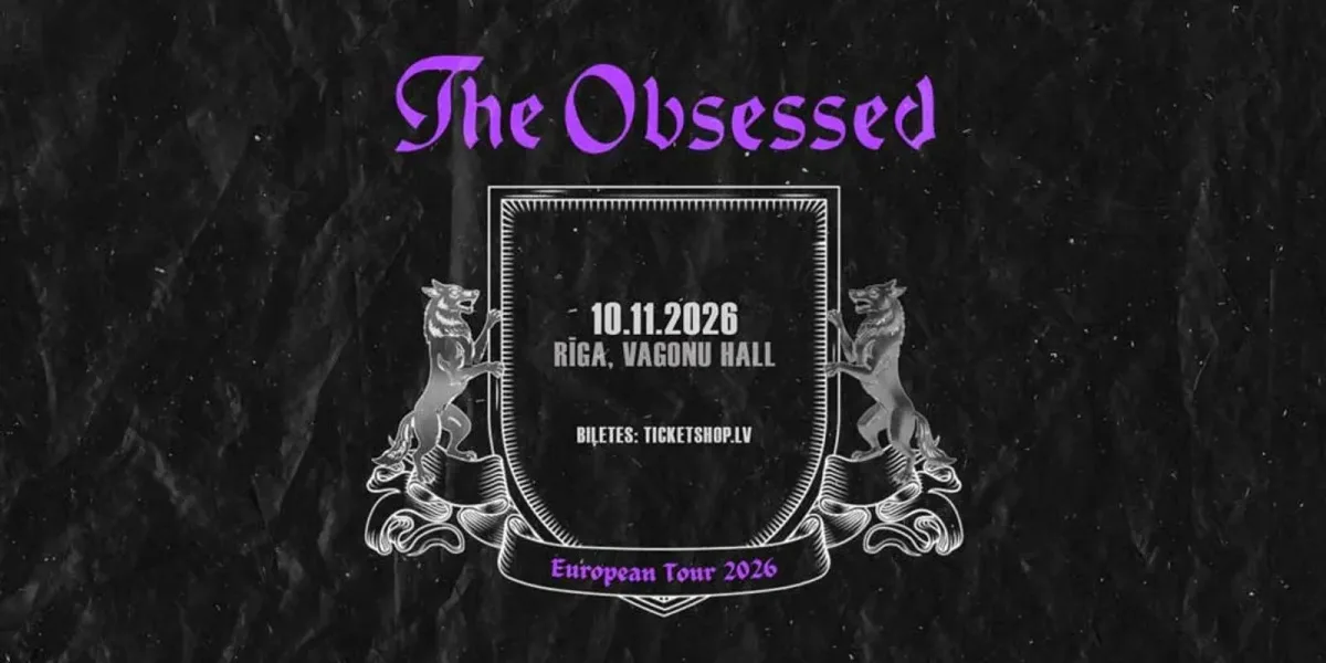 THE OBSESSED | RĪGA Vagonu Halle