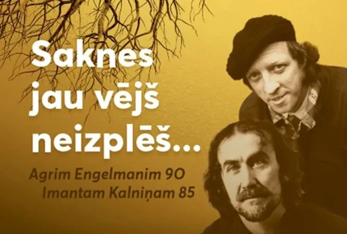 "Saknes jau vējš neizplēš..." Agrim Engelmanim 90. Imantam Kalniņam 85