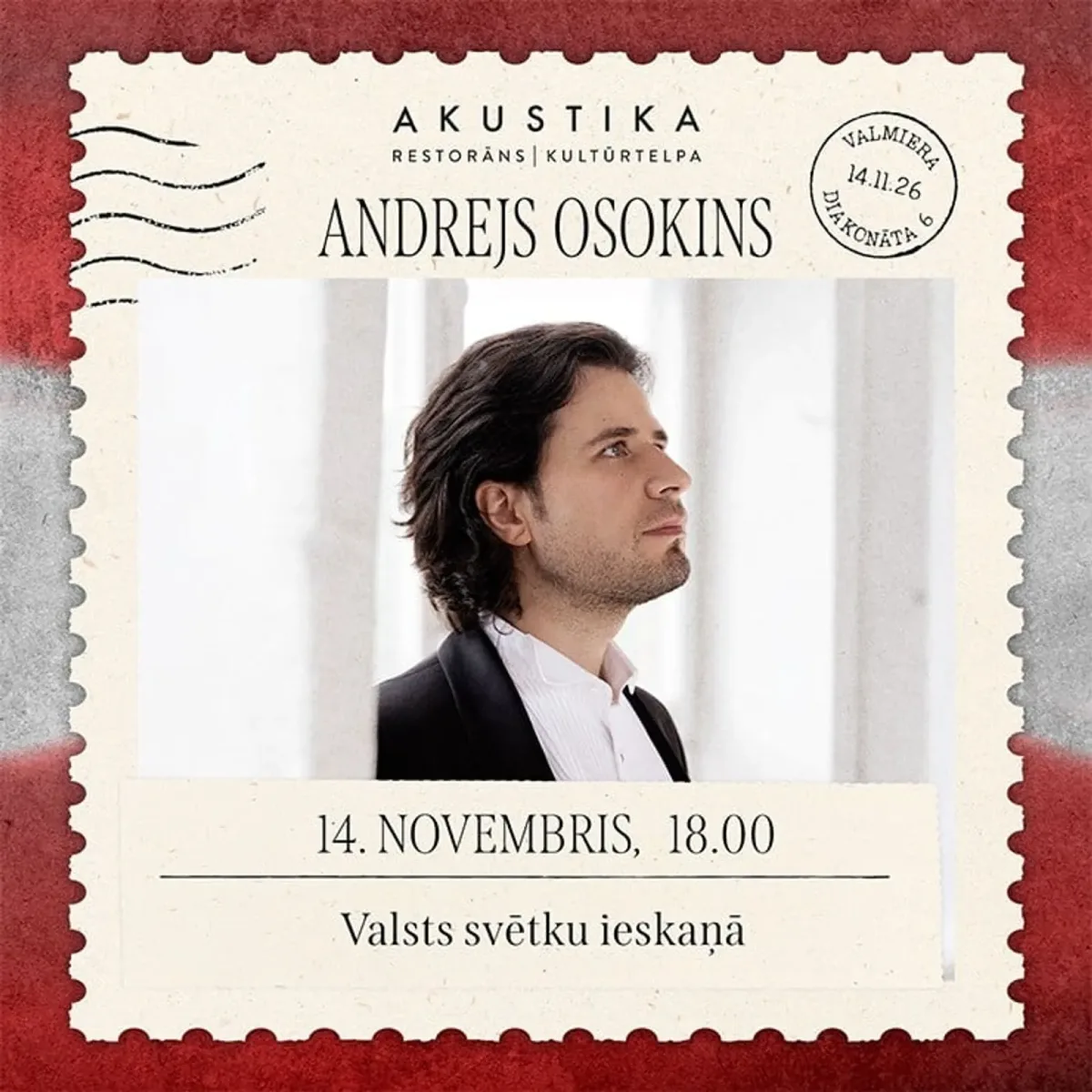 Andrejs Osokins | VALSTS SVĒTKU IESKAŅĀ | kultūrtelpā AKUSTIKA, Valmierā