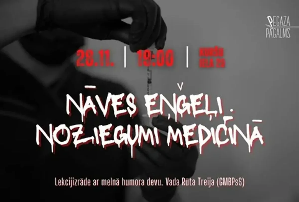 "NĀVES EŅĢEĻI. Noziegumi medicīnā". Lekcijizrāde ar melnā humora devu