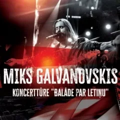 BALĀDE PAR LETIŅU. Miks Galvanovskis