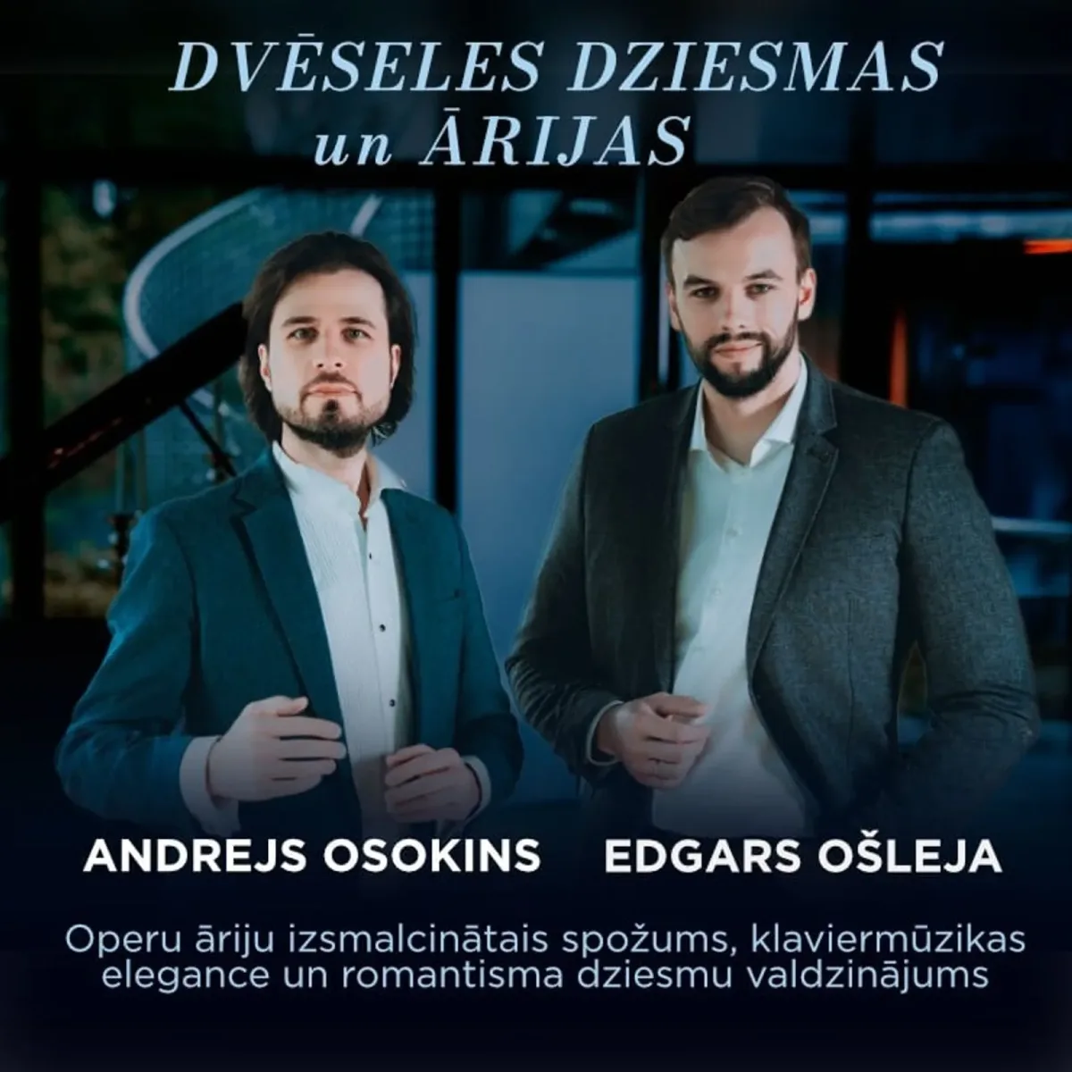 Koncertprogramma. Andrejs Osokins, Edgars Ošleja "Dvēseles dziemas un ārijas"