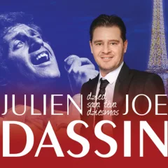 JULIEN DASSIN. Muzikāls ceļojums Joe Dassin pasaulē